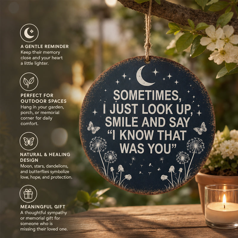 🌙 "I Know That Was You" Memorial Garden Sign — A Gentle Hug for the Soul 🦋